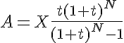 5$A=X\frac{t(1+t)^N}{(1+t)^N-1}